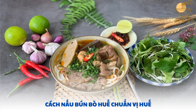 cách nấu bún bò huế chuẩn vị Huế